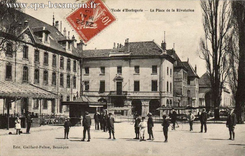 242 - BESANÇON - L'Ecole d'Horlogerie - La Place de la Révolution